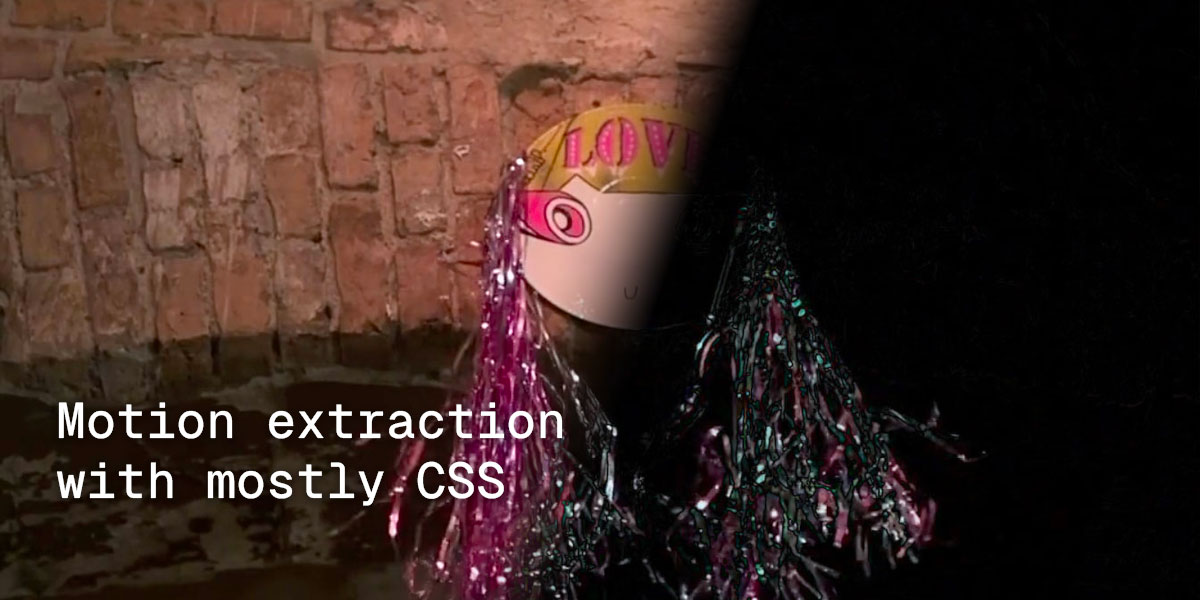 Motion Extraction With Mostly Css